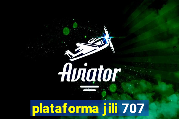 plataforma jili 707